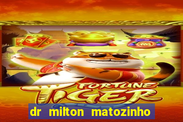 dr milton matozinho urologista santos